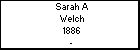 Sarah A Welch