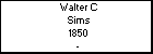 Walter C Sims