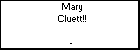 Mary Cluett!!