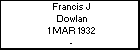 Francis J Dowlan